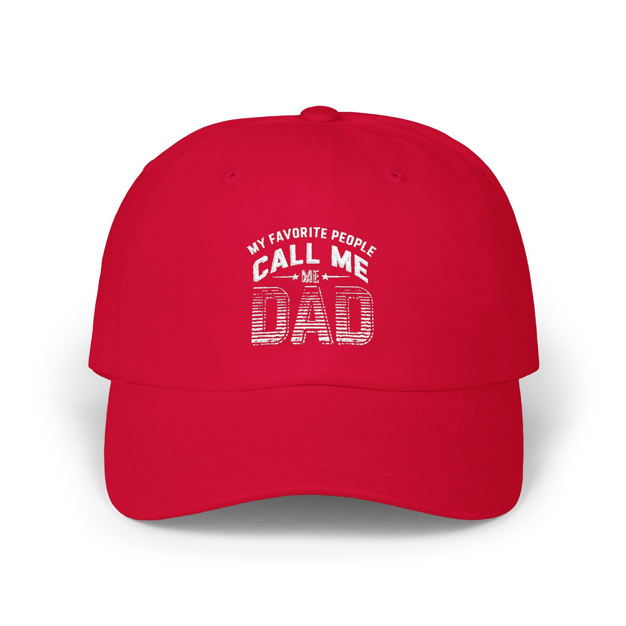 My Favorite People Call Me Dad Classic Dad Cap — Distressed Father’s Day Baseball Hat