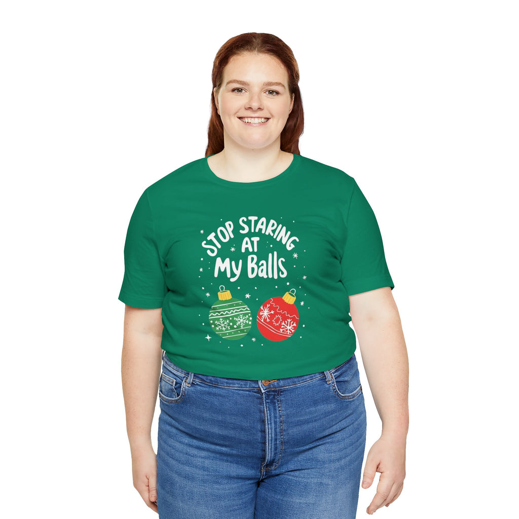 Funny Christmas T-Shirt - Stop Staring at My Balls
