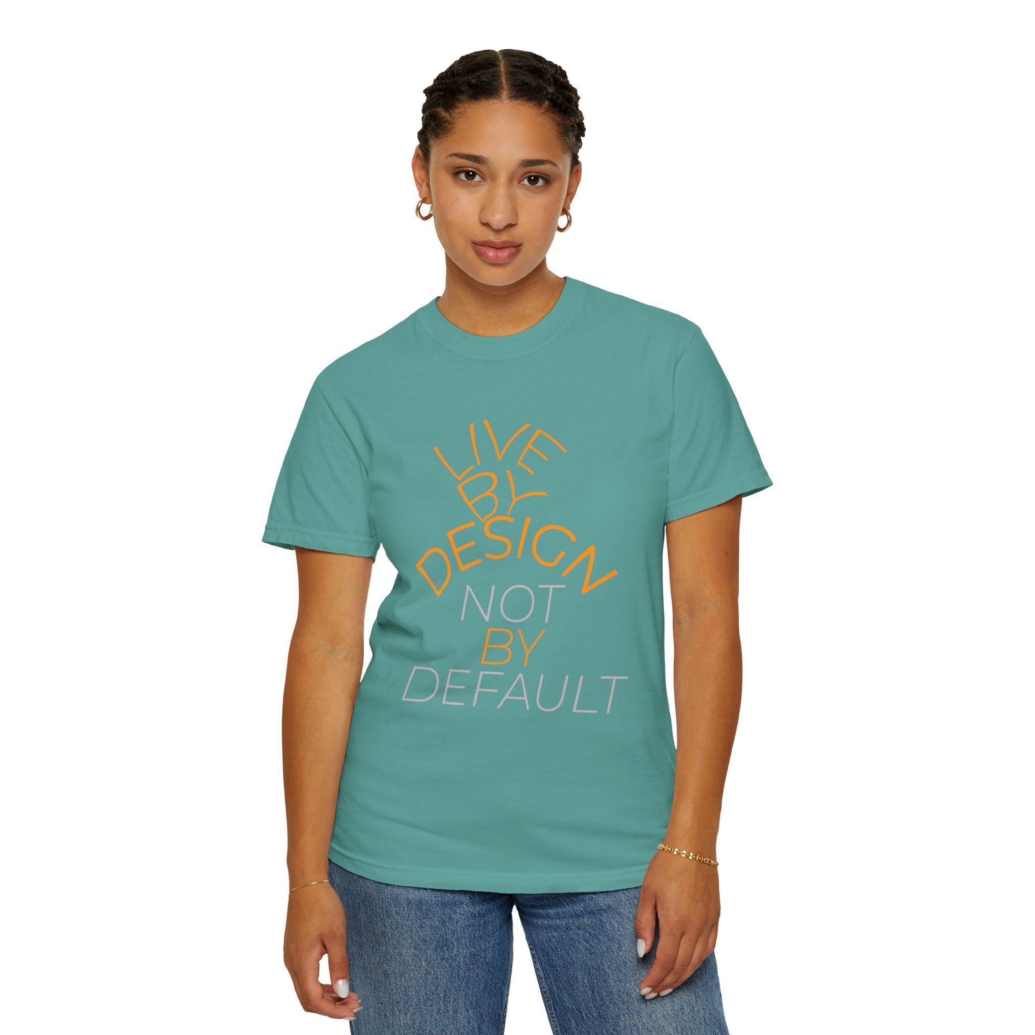 Design Not Default T-Shirt — "Live by Design, Not by Default" Graphic Tee