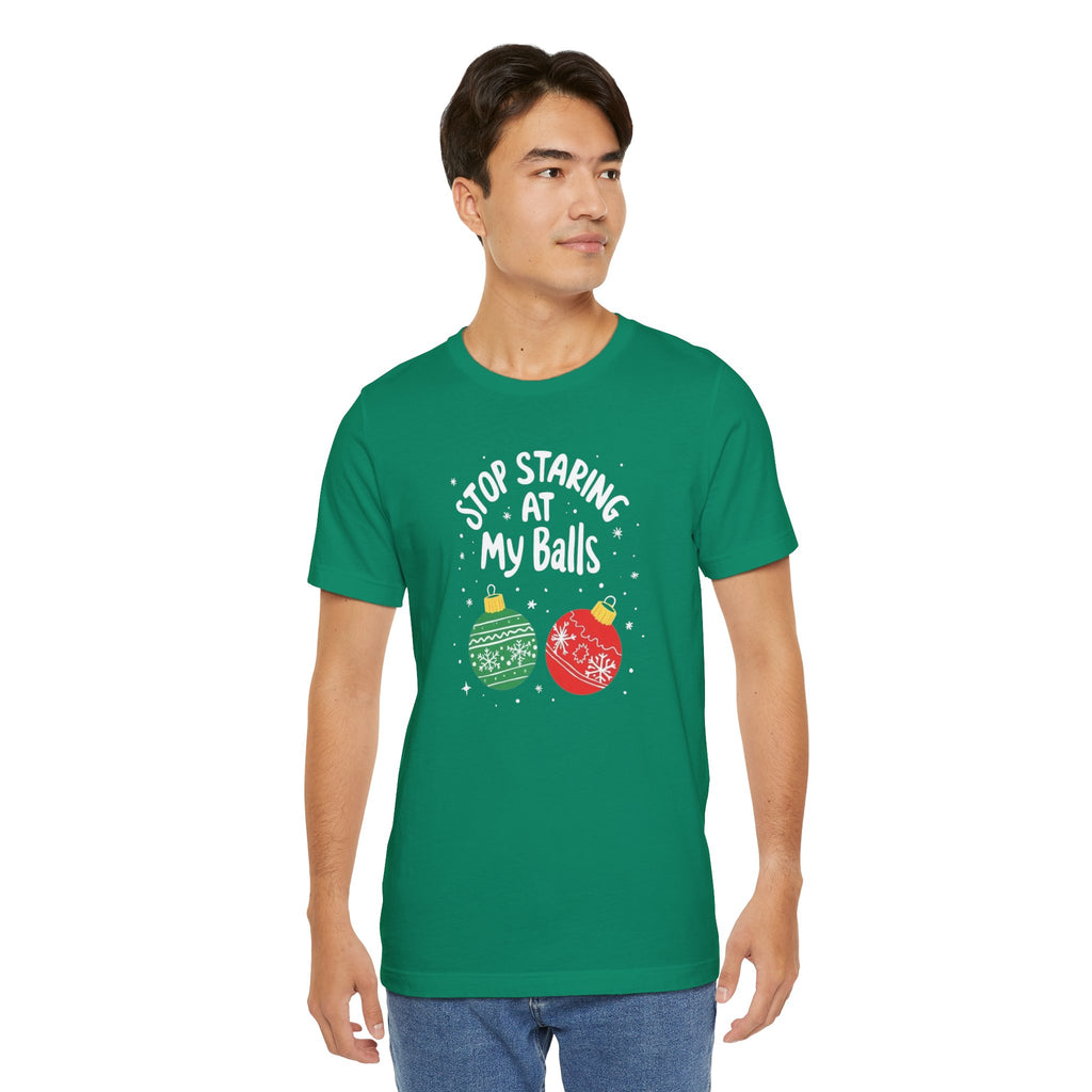 Funny Christmas T-Shirt - Stop Staring at My Balls