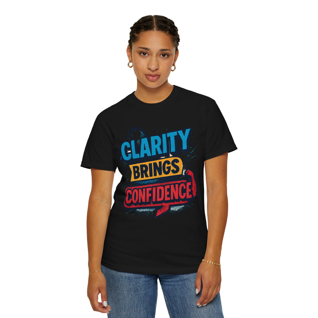 Clarity Brings Confidence - Graphic Tee