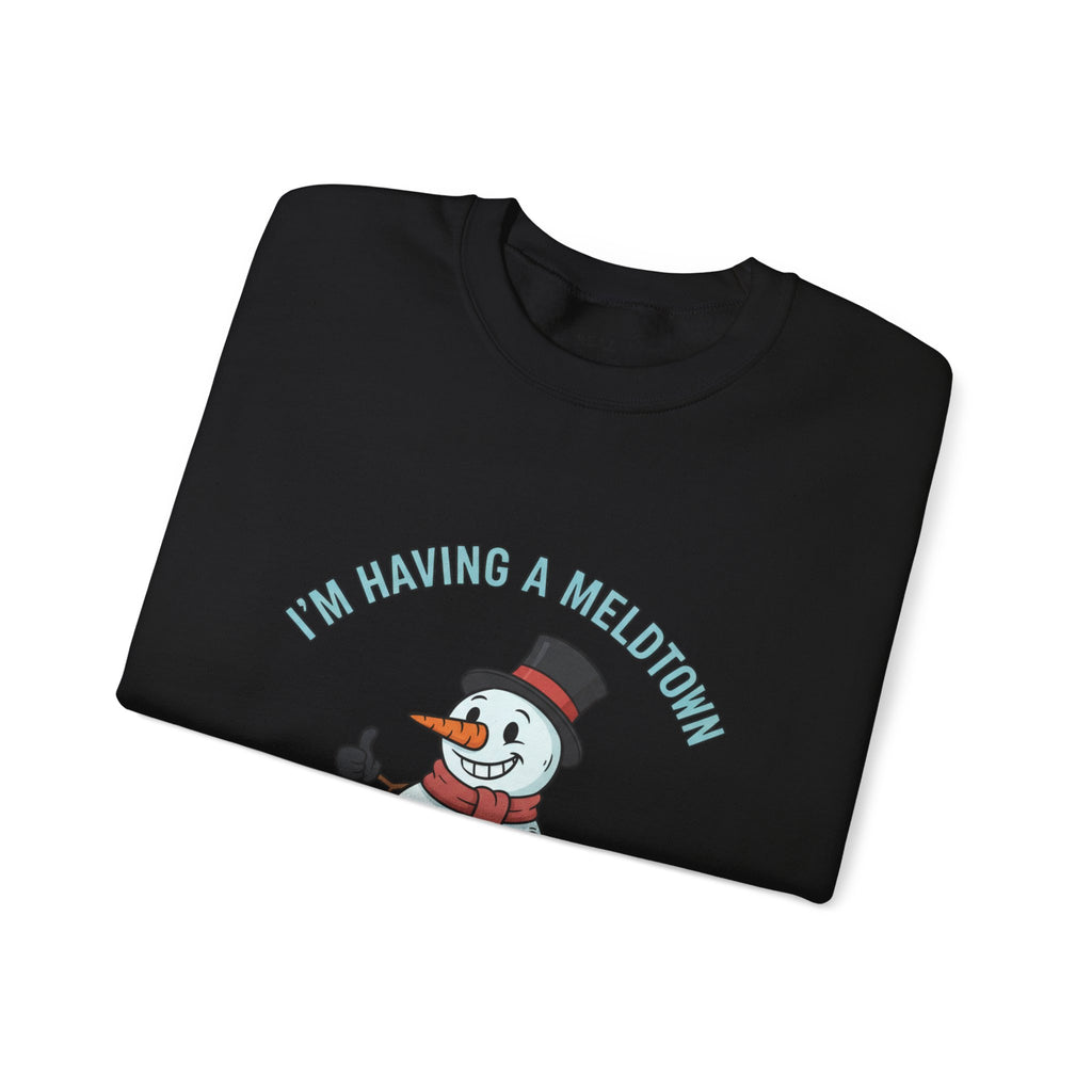 Melted Snowman Crewneck Sweatshirt  "I'm Having a Meltdown" Funny Holiday Sweater