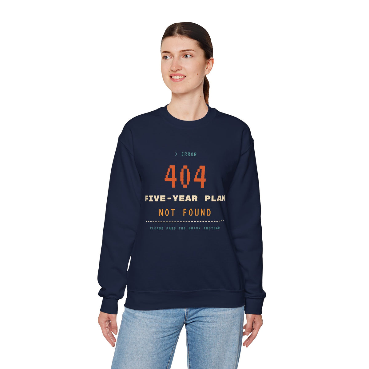 Crewneck Sweatshirt - “404 Five-Year Plan Not Found” Retro Error Graphic